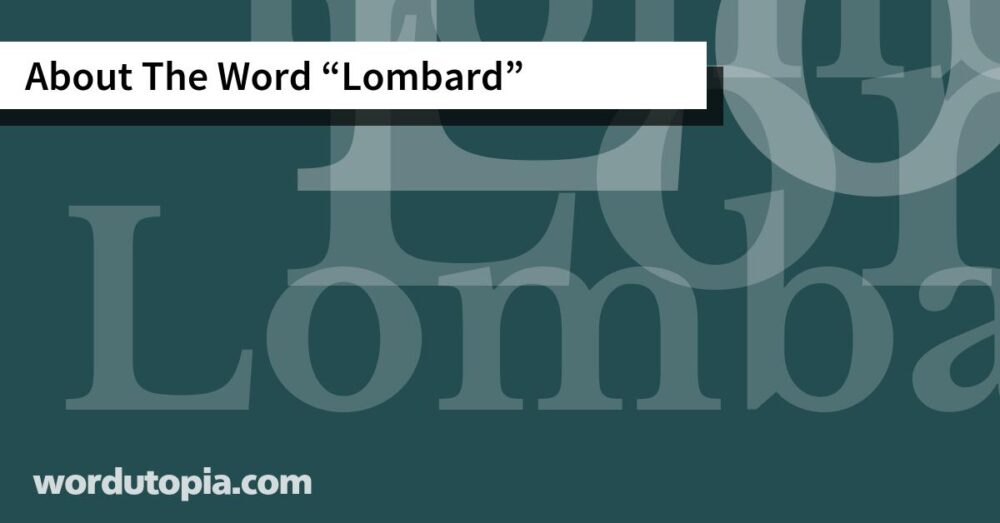 About The Word Lombard