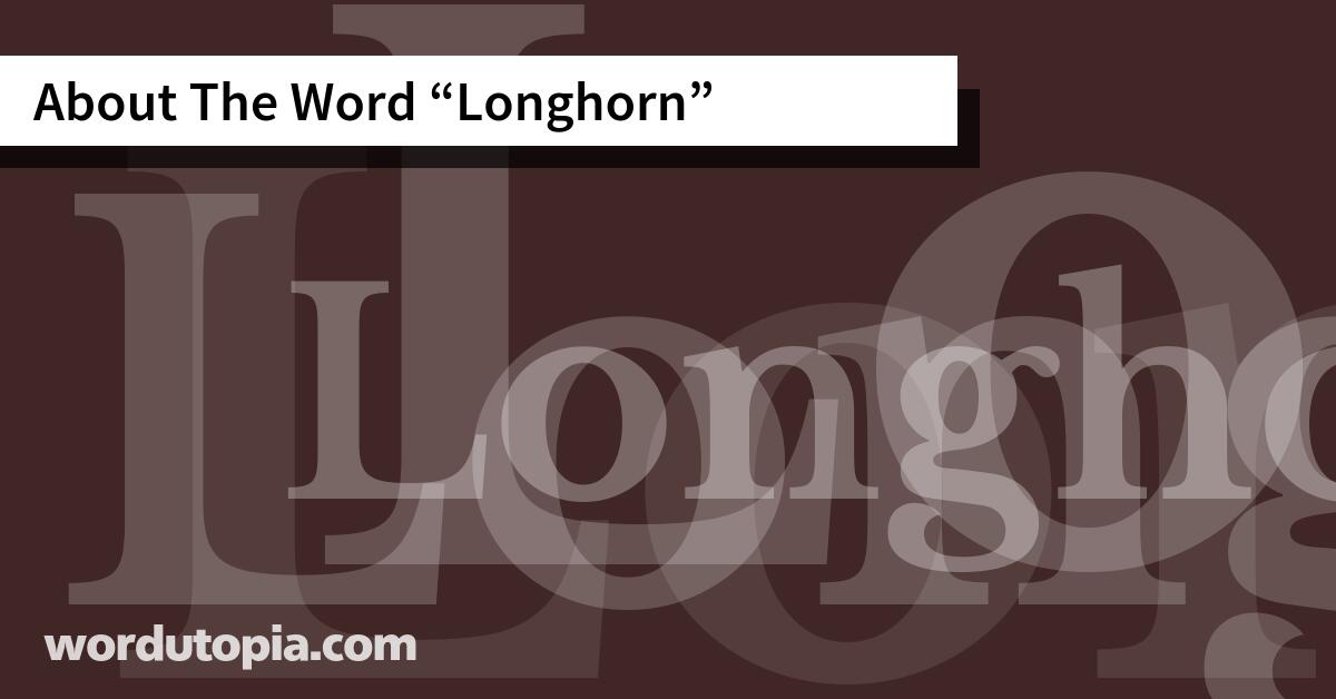 About The Word Longhorn