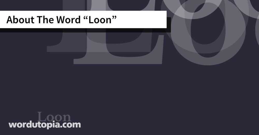 About The Word Loon