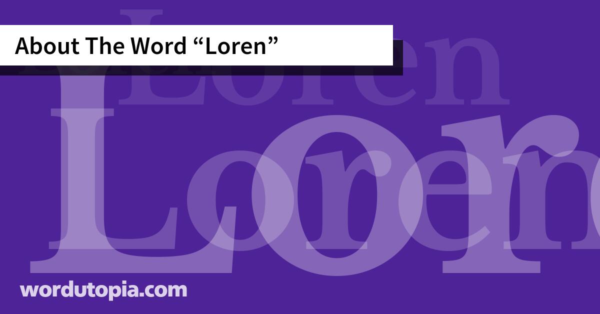 About The Word Loren