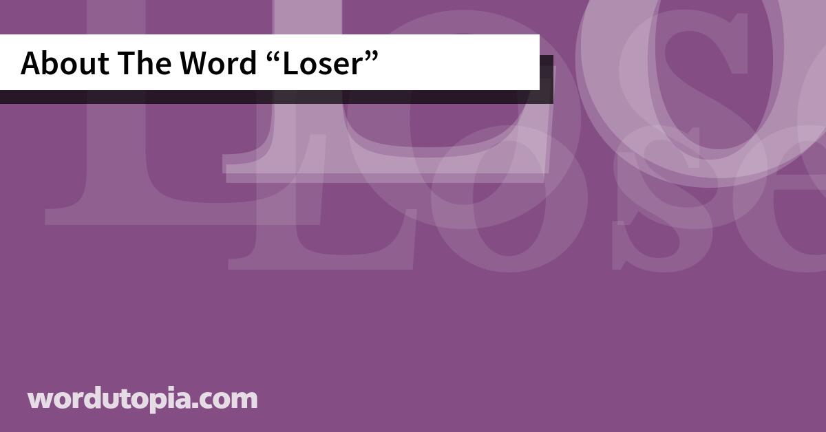 About The Word Loser