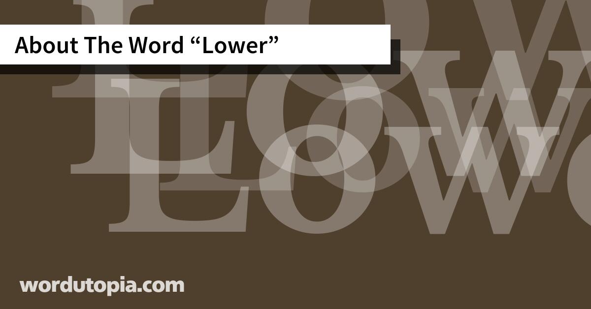 About The Word Lower