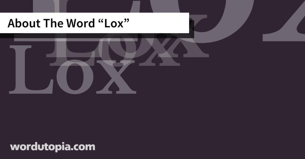 About The Word Lox