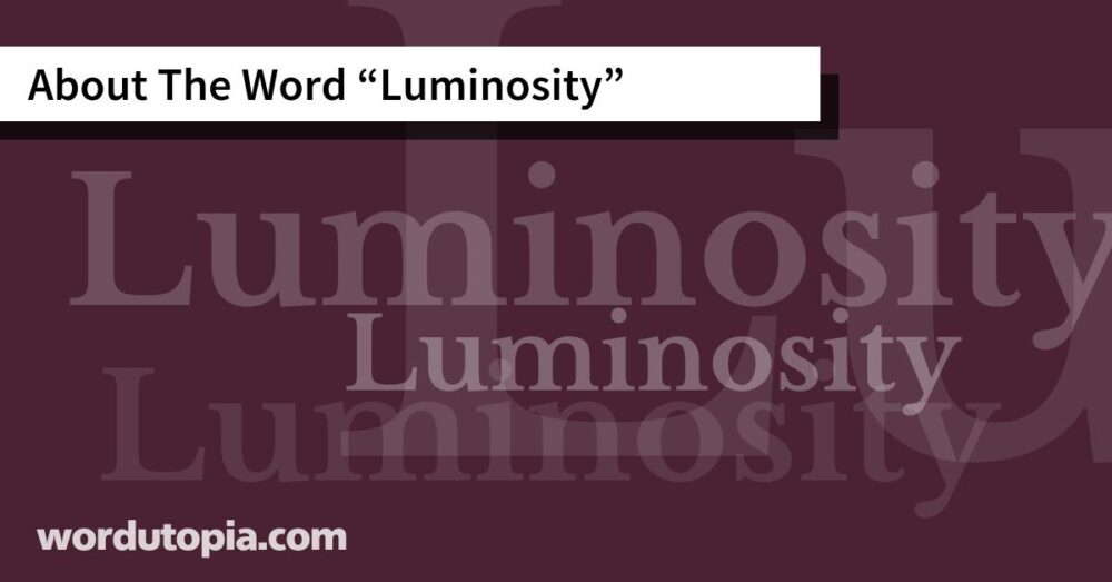 About The Word Luminosity