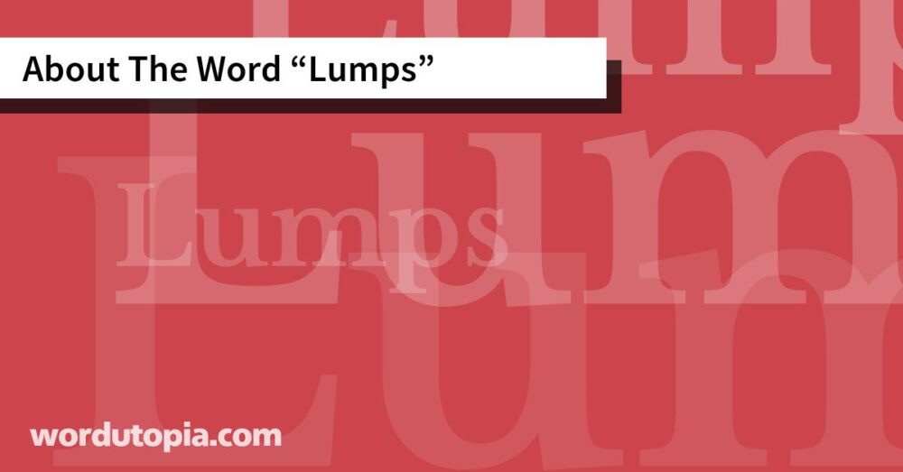 About The Word Lumps