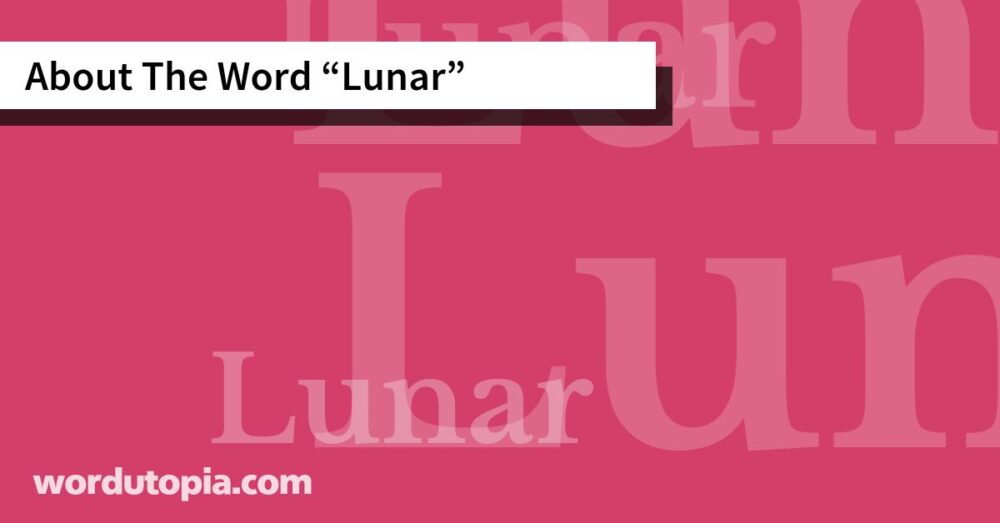 About The Word Lunar