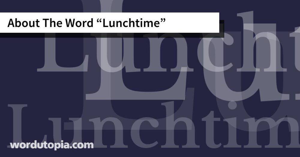 About The Word Lunchtime
