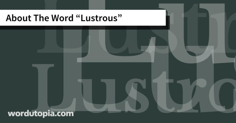 About The Word Lustrous