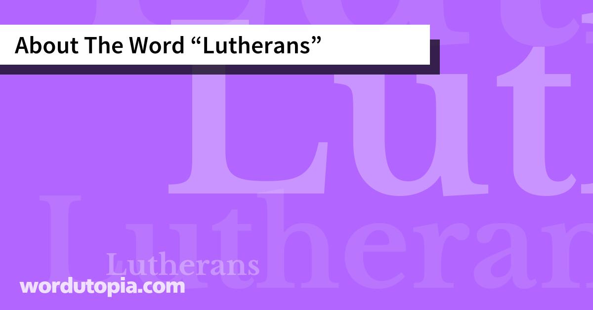 About The Word Lutherans