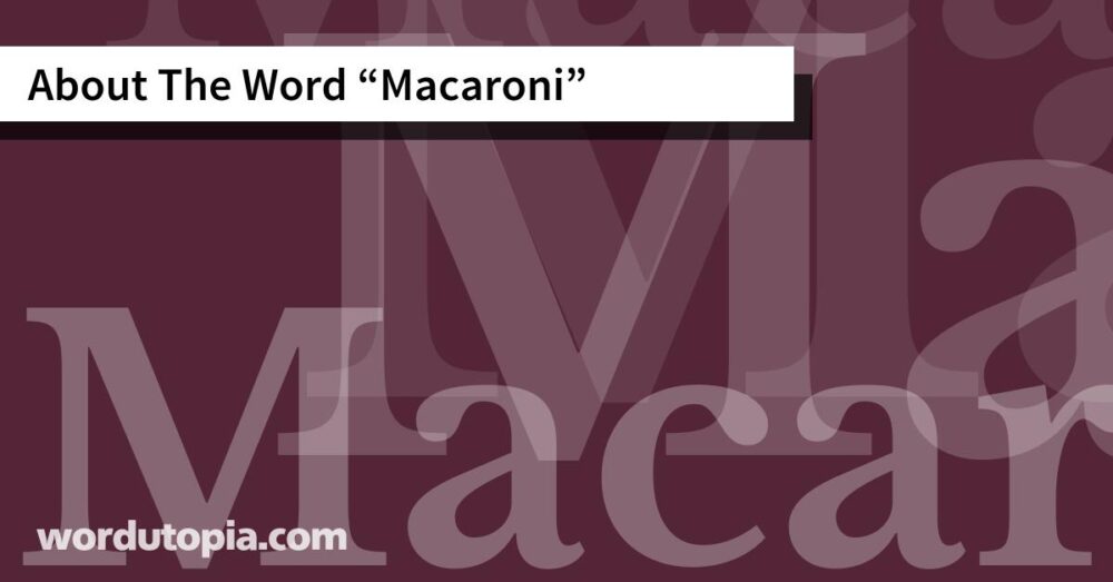 About The Word Macaroni