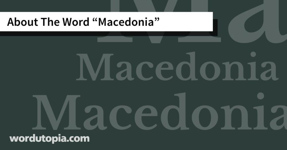 About The Word Macedonia