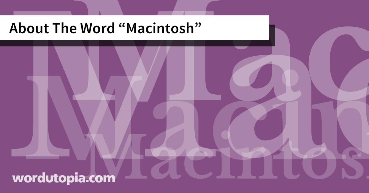 About The Word Macintosh