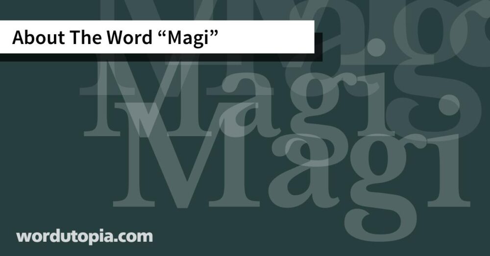 About The Word Magi