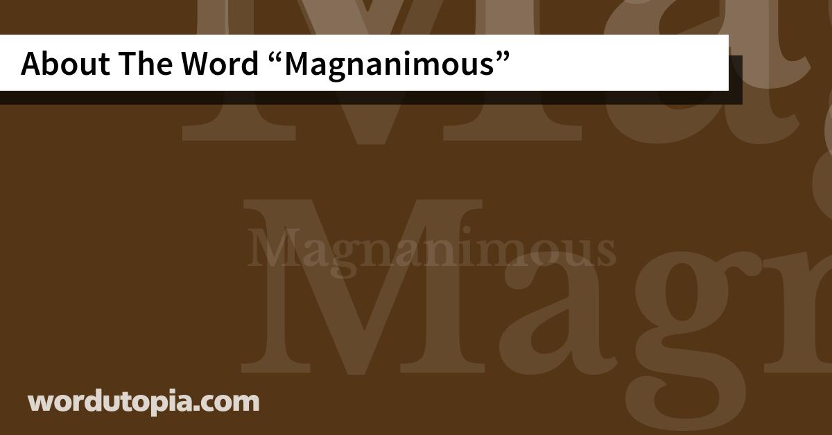 About The Word Magnanimous