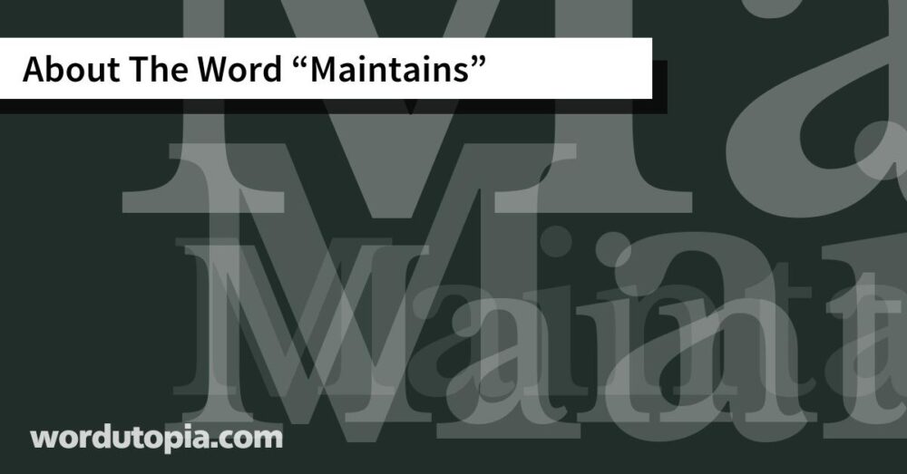 About The Word Maintains