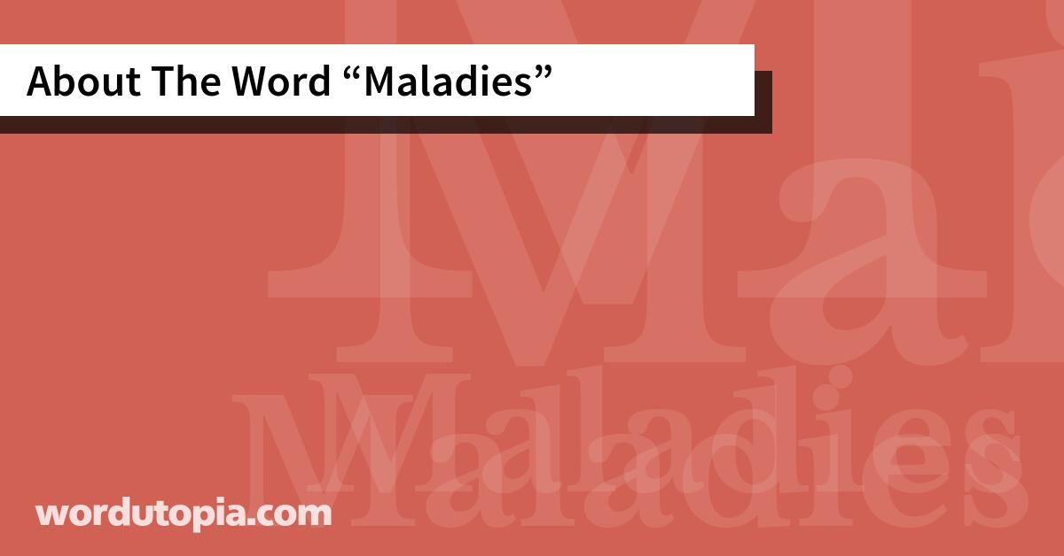 About The Word Maladies