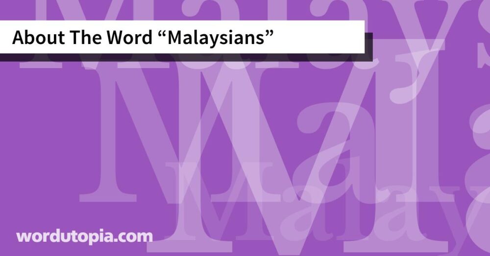About The Word Malaysians