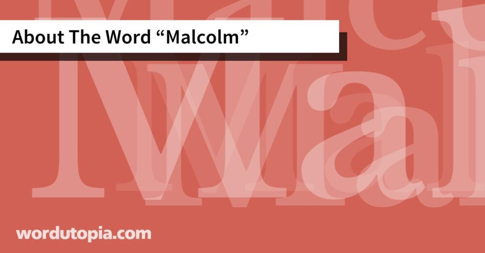 About The Word Malcolm