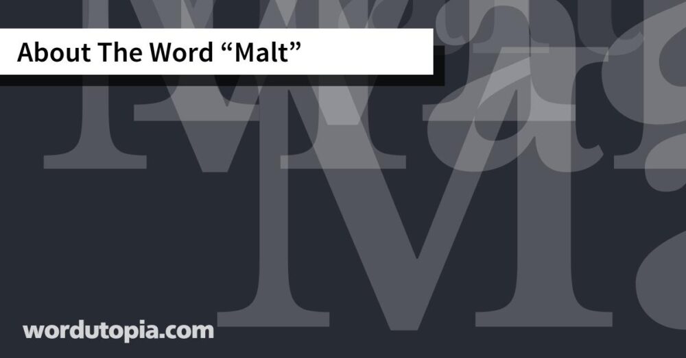 About The Word Malt