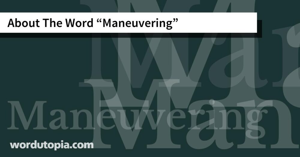 About The Word Maneuvering