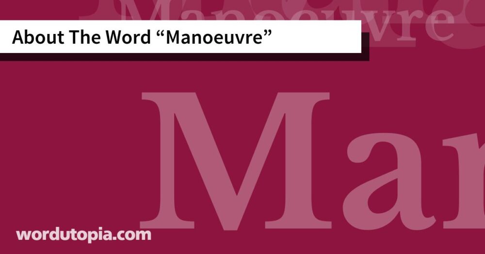 About The Word Manoeuvre