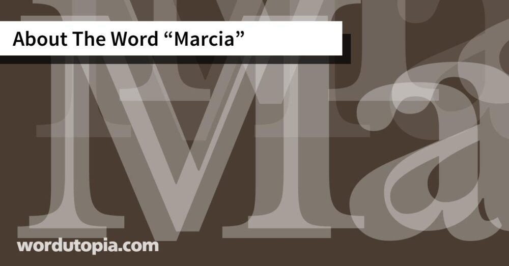 About The Word Marcia