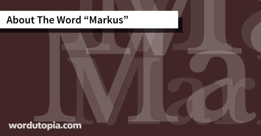 About The Word Markus