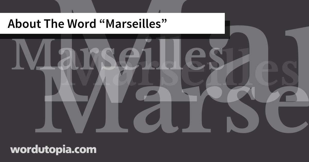 About The Word Marseilles