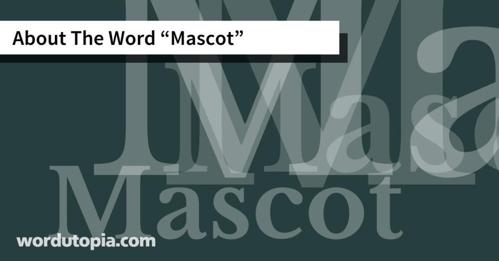 About The Word Mascot