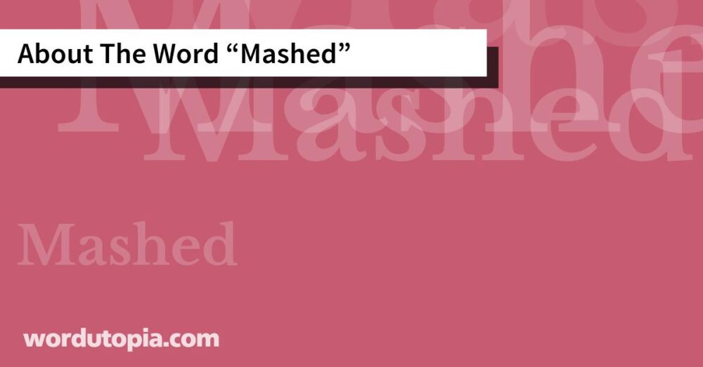 About The Word Mashed