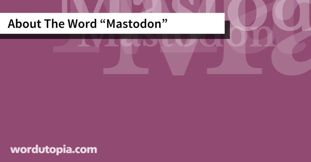 About The Word Mastodon
