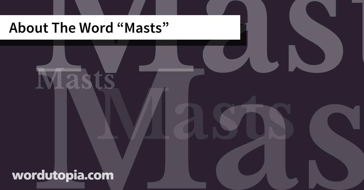 About The Word Masts
