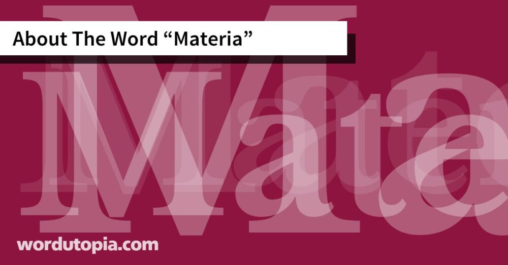 About The Word Materia