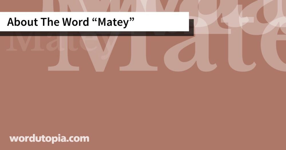 About The Word Matey