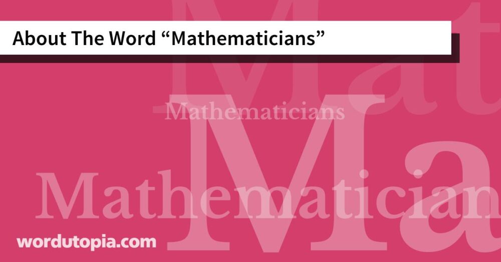 About The Word Mathematicians