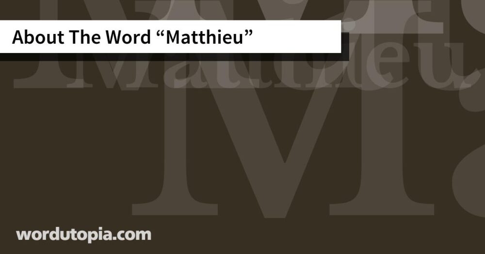 About The Word Matthieu