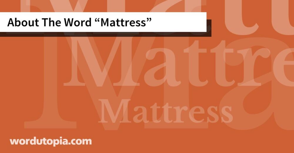 About The Word Mattress