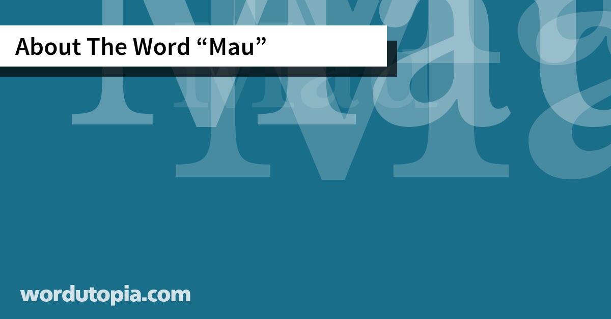 About The Word Mau