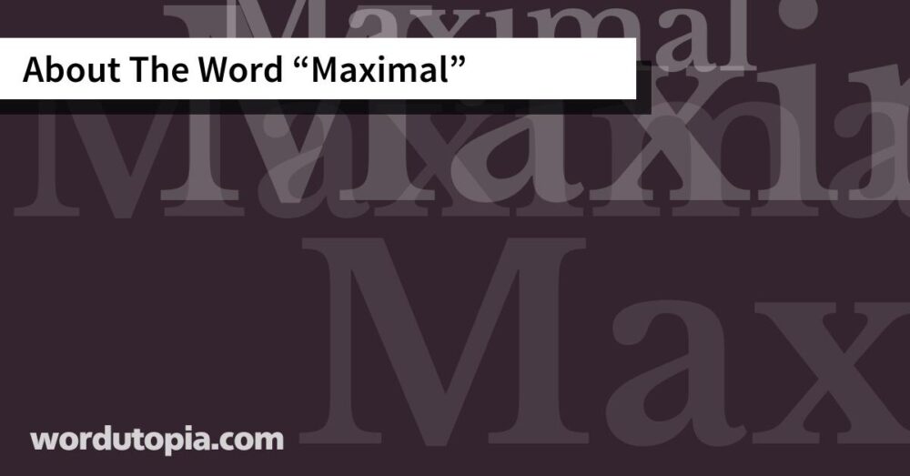 About The Word Maximal
