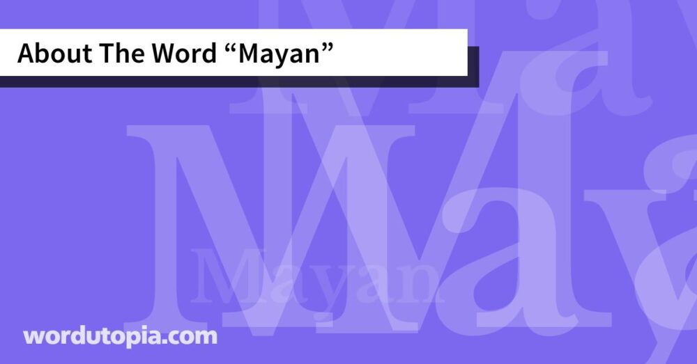 About The Word Mayan