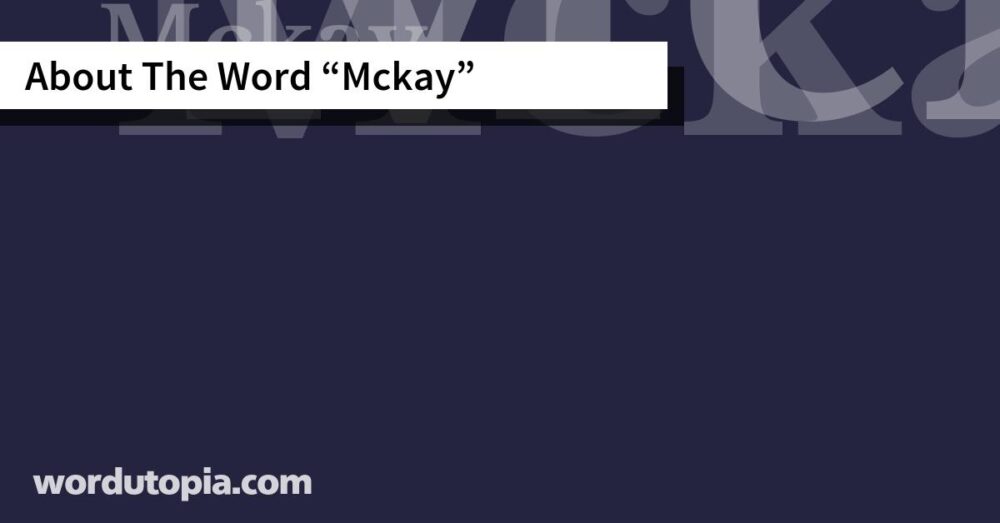 About The Word Mckay