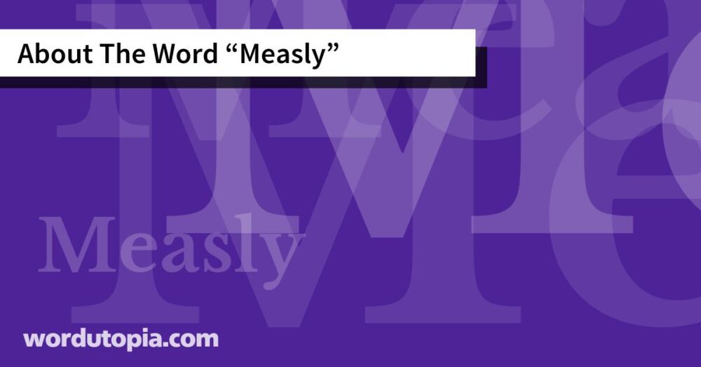 About The Word Measly