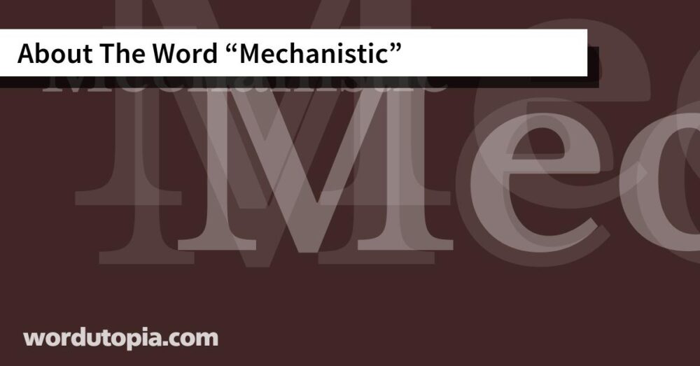 About The Word Mechanistic