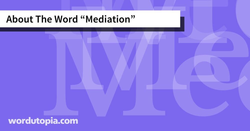 About The Word Mediation