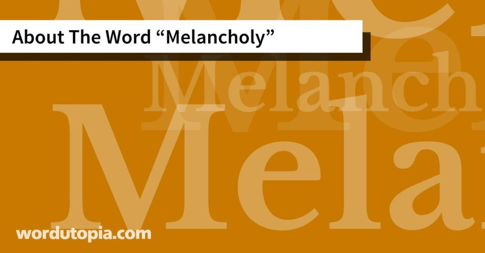 About The Word Melancholy
