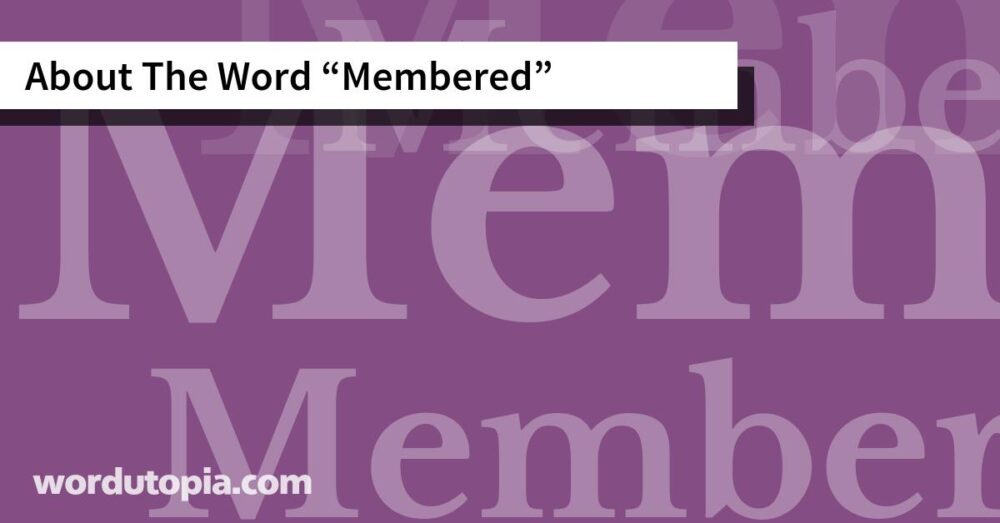 About The Word Membered