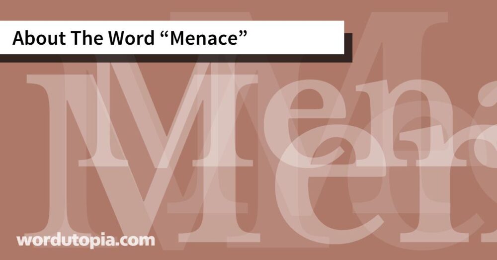 About The Word Menace