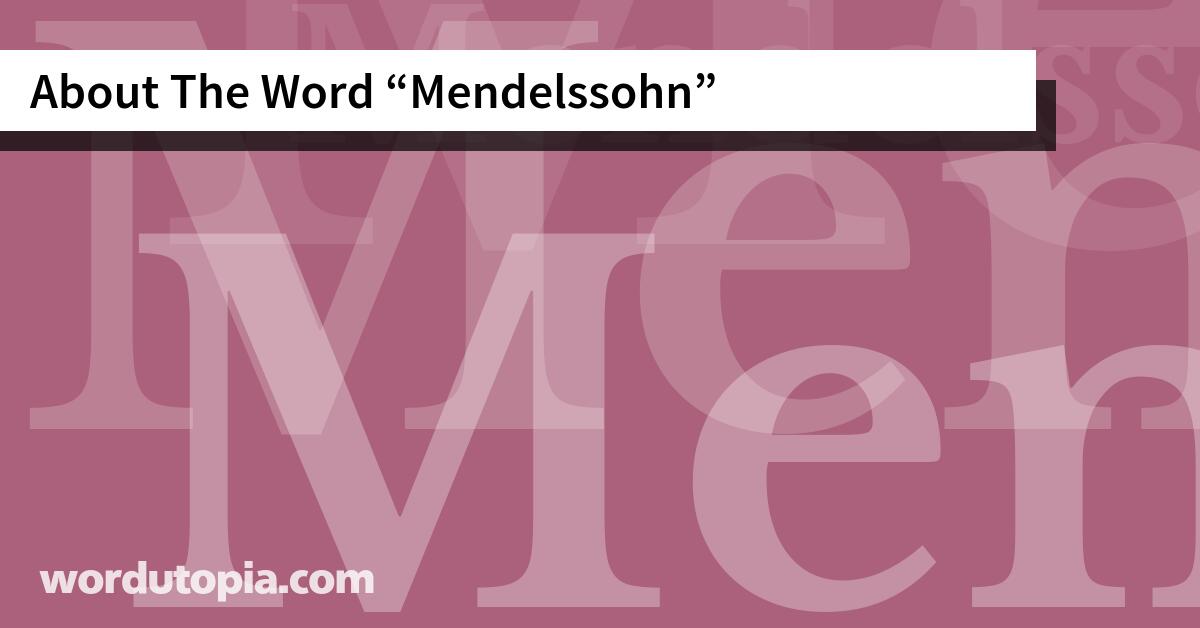 About The Word Mendelssohn
