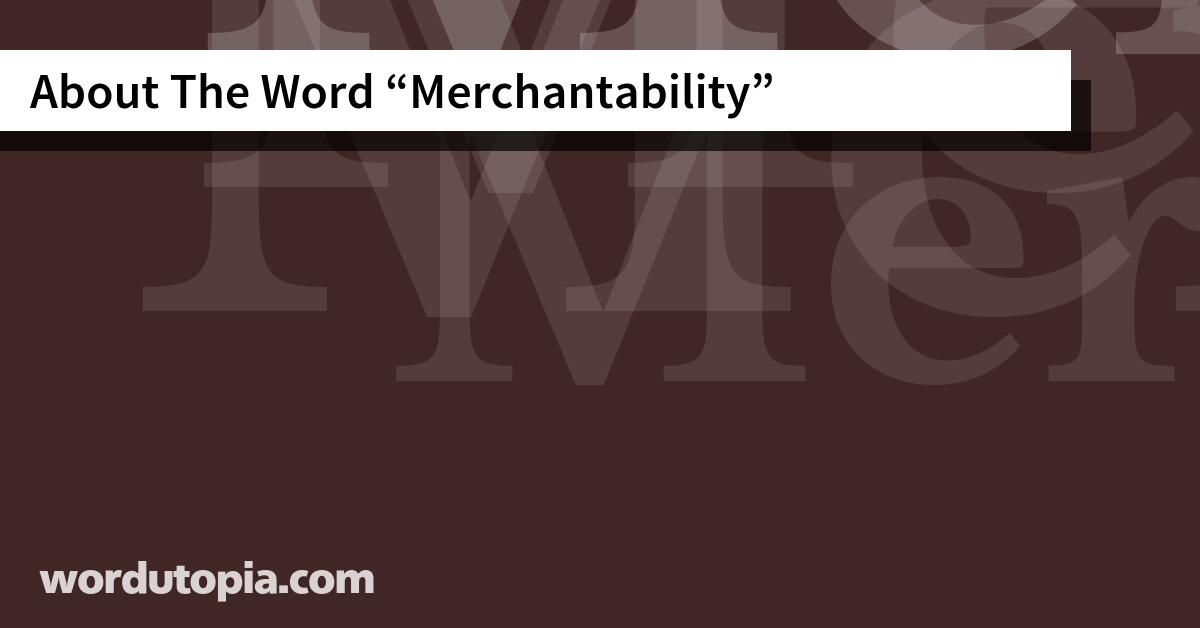 About The Word Merchantability