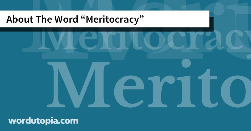 About The Word Meritocracy